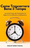 Come Trascorrere Bene il Tempo (eBook, ePUB) Come Trascorrere Bene il Tempo (eBook, ePUB)