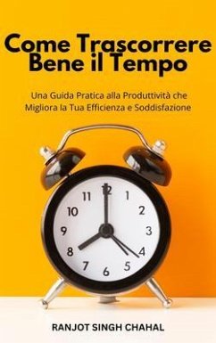 Cover Come Trascorrere Bene il Tempo (eBook, ePUB)