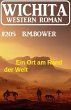Ein Ort am Rand der Welt: Wichita... - Bild 1