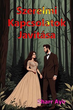 Szerelmi Kapcsolatok Javítása (eBook, ePUB) - Ayir, Sharr