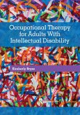 Occupational Therapy for Adults With Intellectual Disability (eBook, PDF)