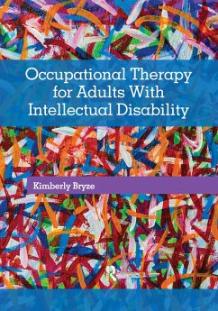 Occupational Therapy for Adults With Intellectual Disability (eBook, PDF) Cover Occupational Therapy for Adults With Intellectual Disability (eBook, PDF)