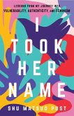 I Took Her Name (eBook, ePUB)
