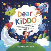 Dear Kiddo: 20 Inspiring and Motivational Stories about Dreaming Big for Boys age 3 to 8 (Dear Kiddo - Motivational Books For The Boy Child, #3) (eBook, ePUB)