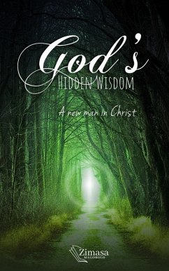 God's Hidden Wisdom (eBook, ePUB) - Magobolo, Zimasa