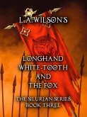 Longhand, White-tooth, and the Fox (The Silurian, #3) (eBook, ePUB)