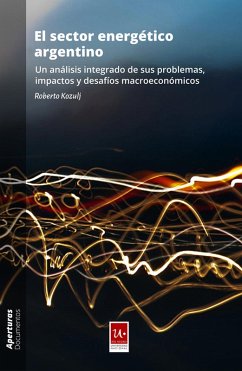 El sector energético argentino (eBook, ePUB) - Kozulj, Roberto