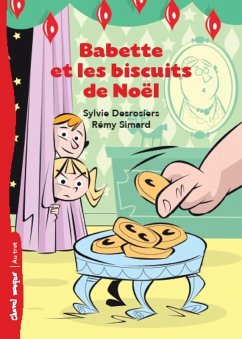 Babette et les biscuits de Noël (eBook, ePUB) - Sylvie Desrosiers, Desrosiers