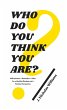 Who Do You Think You Are? (eBook, ePUB) - Bild 1
