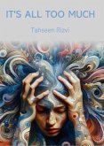 It's All Too Much! (eBook, ePUB)