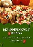 Die faszinierende Welt der Pizza (eBook, ePUB)