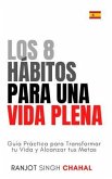 Los 8 Hábitos para una Vida Plena (eBook, ePUB) Los 8 Hábitos para una Vida Plena (eBook, ePUB)