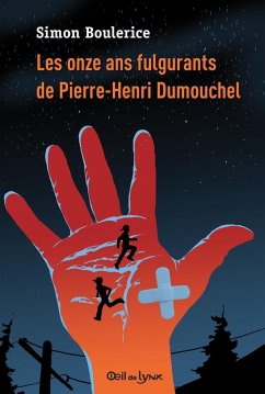 Cover Les onze ans fulgurants de Pierre-Henri Dumouchel (eBook, ePUB)