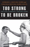 Too Strong to Be Broken (eBook, ePUB) Too Strong to Be Broken (eBook, ePUB)