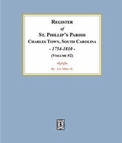 Cover Register of St. Phillip's Parish, Charles Town, South Carolina, 1754-1810. (Volume #2) (eBook, ePUB)