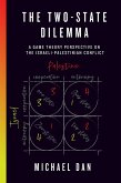Two-State Dilemma (eBook, ePUB) Two-State Dilemma (eBook, ePUB)