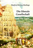 Die liberale Gesellschaft und ihr Ende (eBook, ePUB)