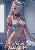 A Patient fucked Me (eBook, ePUB)