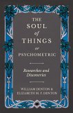 The Soul of Things or Psychometric - Researches and Discoveries (eBook, ePUB)