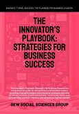 The Innovator's Playbook: Strategies For Business Success (eBook, ePUB) The Innovator's Playbook: Strategies For Business Success (eBook, ePUB)