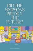 Did The SImpsons Predict The Future? (eBook, ePUB) Did The SImpsons Predict The Future? (eBook, ePUB)