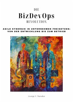 Die BizDevOps-Revolution (eBook, ePUB) - Marsden, George V.