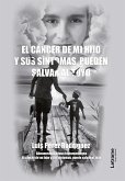 El cáncer de mi hijo y sus síntomas, pueden salvar al tuyo (eBook, ePUB)