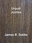 Unjust Justice (The 'Ol Cowboy Series, #4) (eBook, ePUB)