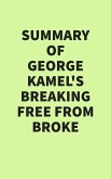 Summary of George Kamel's Breaking Free From Broke (eBook, ePUB)