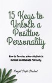 15 Keys to Unlock a Positive Personality (eBook, ePUB)