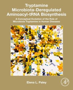 Tryptamine Microbiota-Deregulated Aminoacyl-tRNA Biosynthesis (eBook, ePUB) - Paley, Elena L.