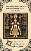 Sacred Symbols: Spiritual Beliefs in Ancient Egypt (eBook, ePUB) Sacred Symbols: Spiritual Beliefs in Ancient Egypt (eBook, ePUB)