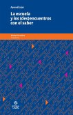 La escuela y los (des)encuentros con el saber (eBook, ePUB)