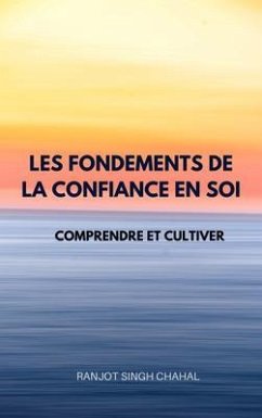 Cover Les Fondements de la Confiance en Soi (eBook, ePUB)