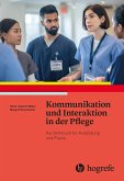 Kommunikation und Interaktion in der Pflege (eBook, ePUB)