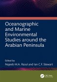 Oceanographic and Marine Environmental Studies around the Arabian Peninsula (eBook, ePUB) Oceanographic and Marine Environmental Studies around the Arabian Peninsula (eBook, ePUB)
