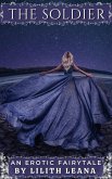 The Soldier (Erotic Fairytales) (eBook, ePUB) The Soldier (Erotic Fairytales) (eBook, ePUB)