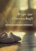 Wege zur Elternschaft (eBook, ePUB)