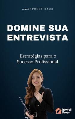 Domine sua Entrevista (eBook, ePUB) Domine sua Entrevista (eBook, ePUB)