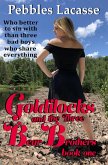 Goldilocks and the Three Bear Brothers, Book One (The Naughty Goldie Series, #1) (eBook, ePUB)