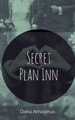 Secret Plan Inn (Love Volume, #3) (eBook, ePUB) - Amadeus, Daku