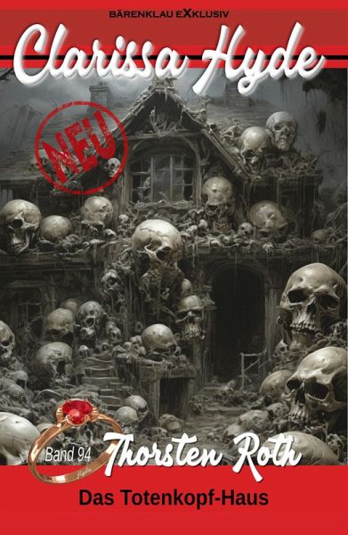 Clarissa Hyde: Band 94 - Das Totenkopf-Haus (eBook, ePUB)