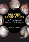 Premier Approaches to Arthroscopic Rotator Cuff Repair (eBook, ePUB)