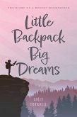 Little Backpack Big Dreams (eBook, ePUB)