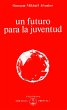 Un futuro para la juventud (eBook, ePUB) - Bild 1