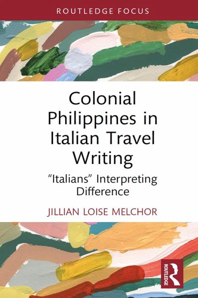 Colonial Philippines in Italian Travel Writing (eBook, PDF)
