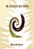 Im Zeichen des Koru (eBook, ePUB)