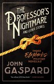 The Professor's Nightmare (and Other Stories) (eBook, ePUB) The Professor's Nightmare (and Other Stories) (eBook, ePUB)
