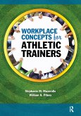 Workplace Concepts for Athletic Trainers (eBook, ePUB) Workplace Concepts for Athletic Trainers (eBook, ePUB)