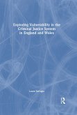 Exploring Vulnerability in the Criminal Justice System in England and Wales (eBook, ePUB)